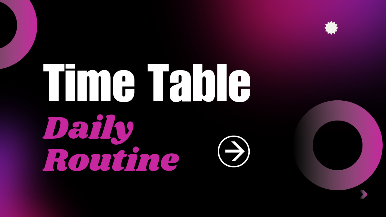How to Make a Time Table for Daily Routine for Students