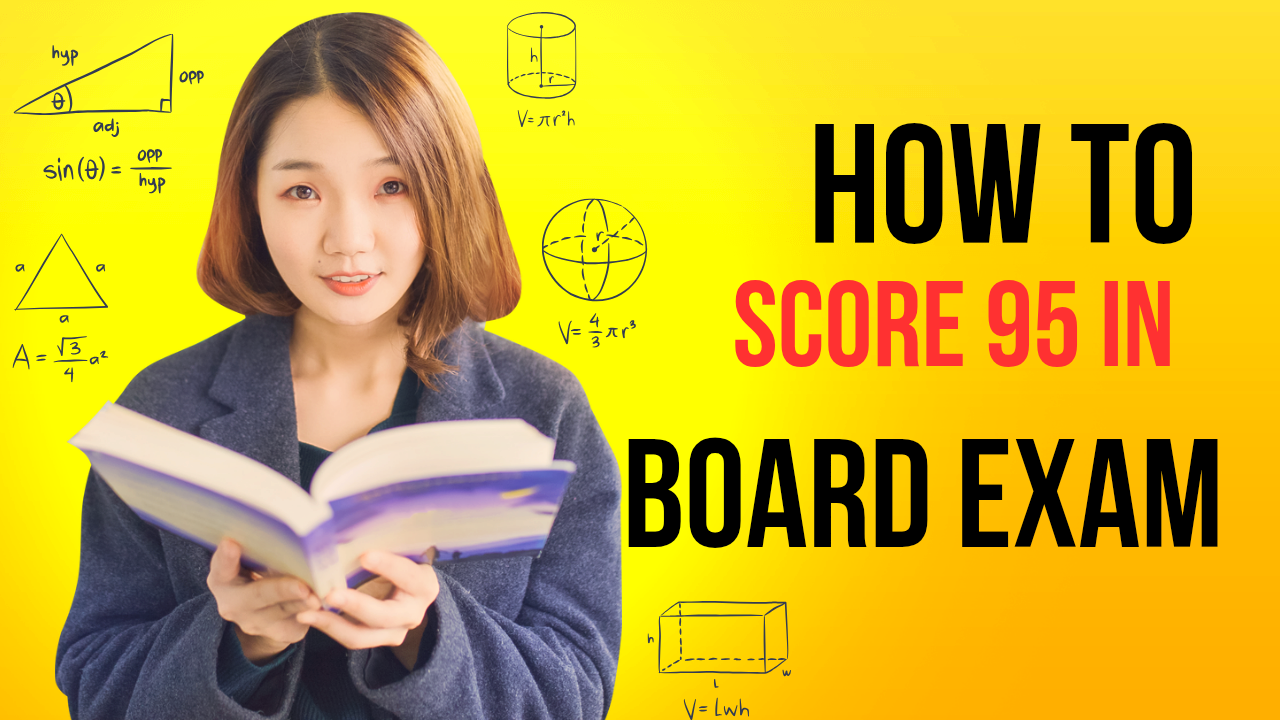 How to Score 95 in Board Exam 2026