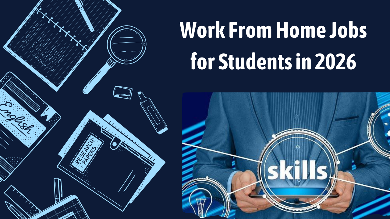 Work From Home Jobs for Students in 2026