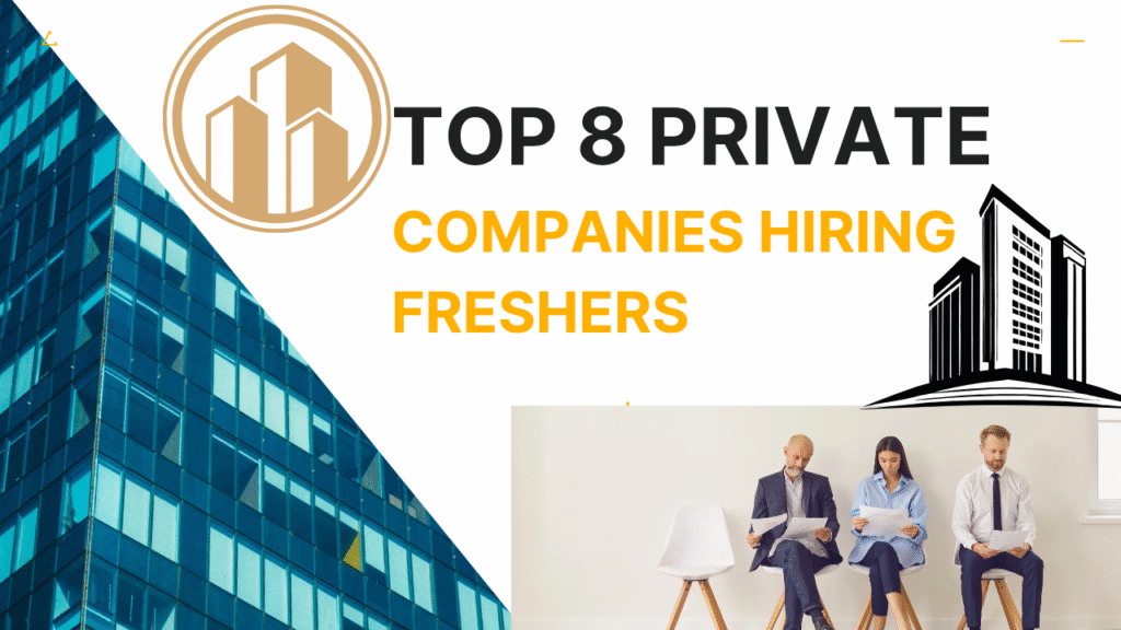 Top 8 Private Companies Hiring Freshers