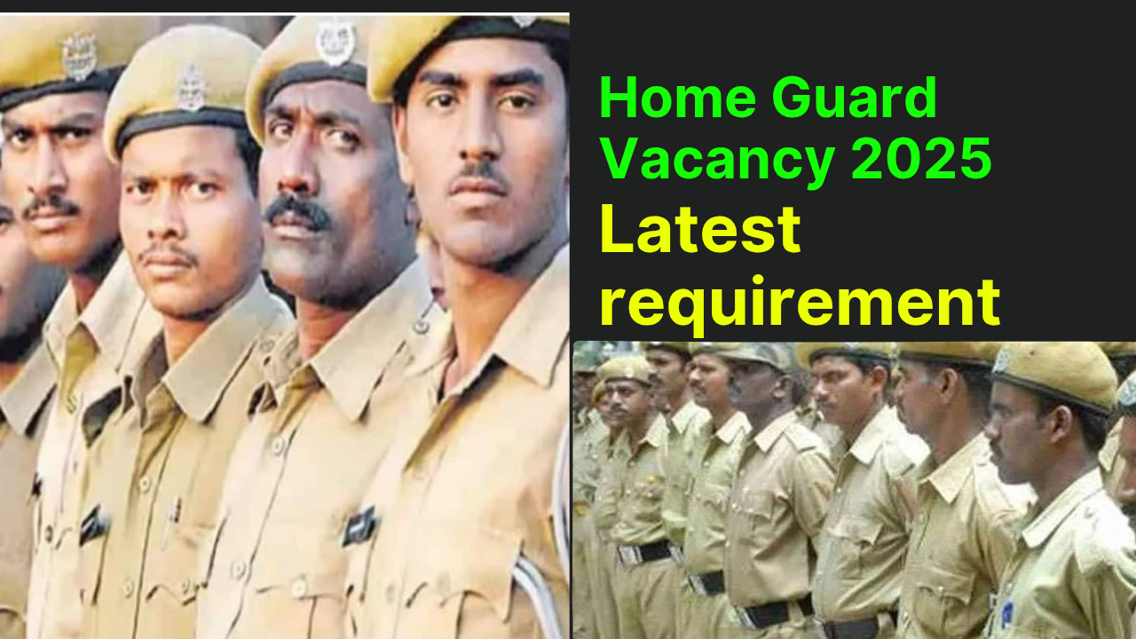 Home Guard Vacancy 2025  Latest requirement
