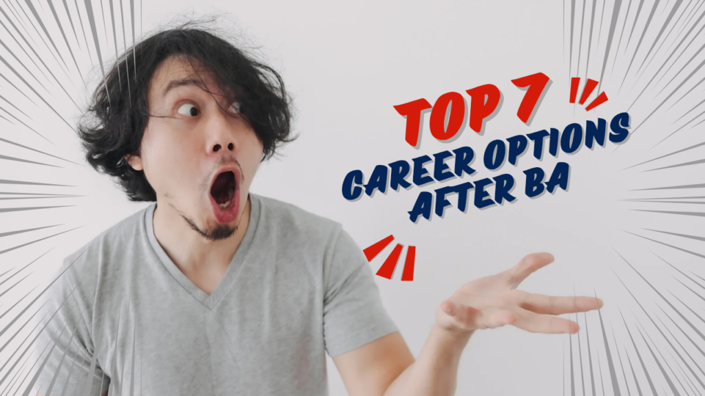 Top 7 Career Options After BA