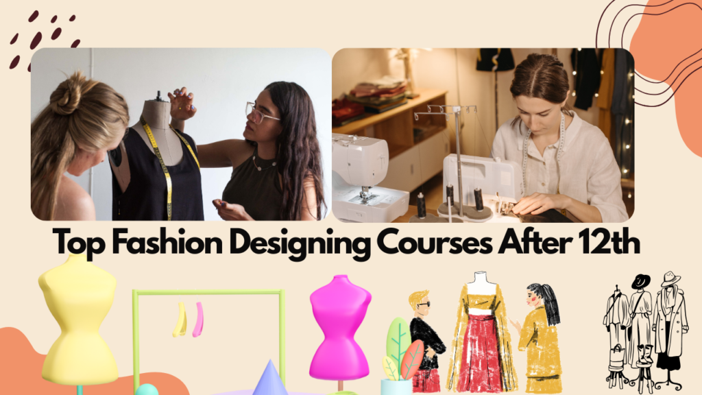 Top Fashion Designing Courses After 12th