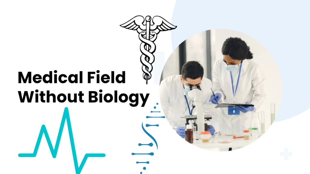 Medical Field Without Biology
