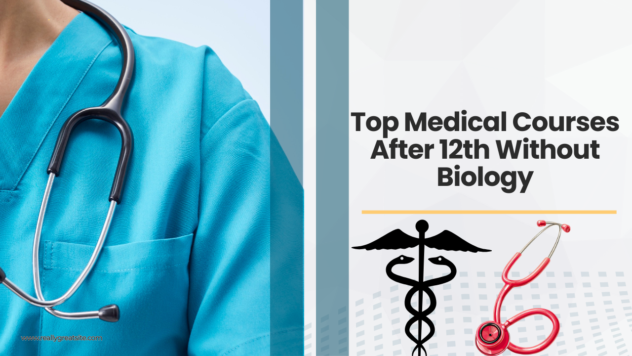 Top Medical Courses After 12th Without Biology