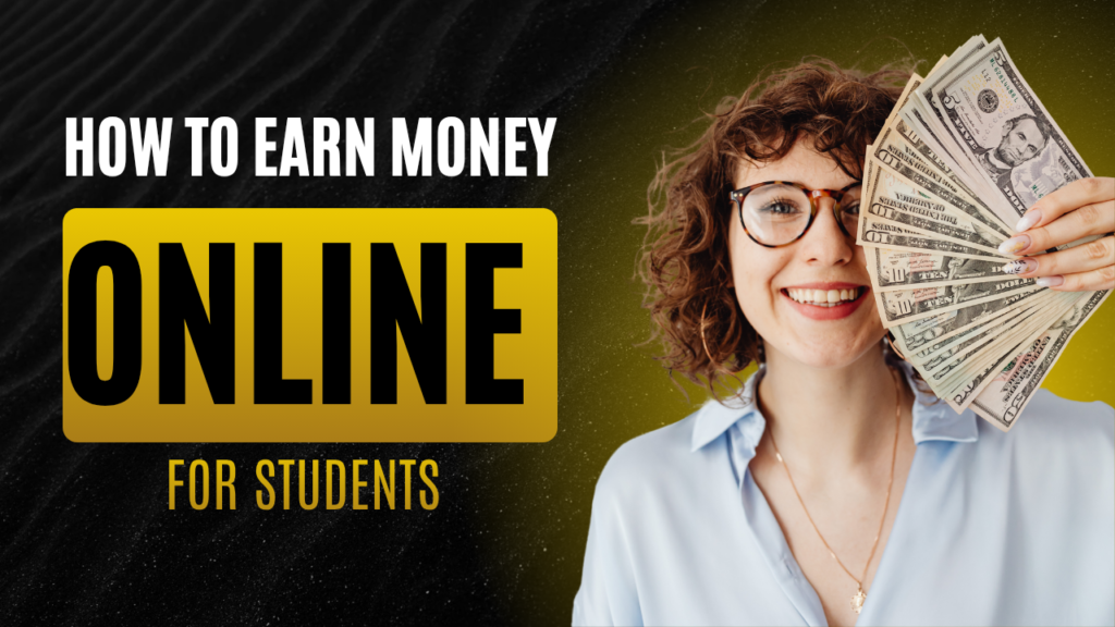 How to earn money online for students